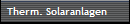 Therm. Solaranlagen